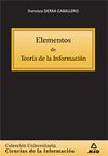 ELEMENTOS DE TEORÍA DE LA INFORMACIÓN. COLECCIÓN UNIVERSITARIA: CIENCIAS DE LA I