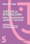 JUEGOS DE INTERACCION. 5. ACEPTACION Y ELIMINACION