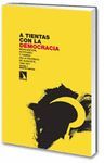 A TIENTAS CON LA DEMOCRACIA