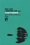EN LOS LÍMITES DE LA CON-FUSIÓN