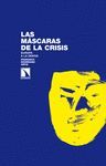 LAS MÁSCARAS DE LA CRISIS