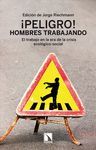 ¡PELIGRO! HOMBRES TRABAJANDO