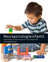 NEUROPSICOLOGIA INFANTIL. EVALUACION E INTERVENCION EN LOS TRASTO