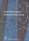 EL NUEVO MARCO LEGAL DEL PATRIMONIO HISTÓRICO ANDALUZ