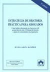 ESTRATEGIA DE ORATORIA PRACTICA PARA ABOGADOS 5ª EDICION 2008. LIBRO CON CD
