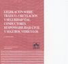 LEGISLACION SOBRE TRAFICO, CIRCULACION Y SEGURIDAD VIAL.CONDUCTORES.RESPONSABILI