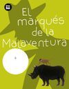 EL MARQUÉS DE LA MALAVENTURA