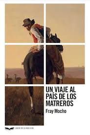 UN VIAJE AL PAÍS DE LOS MATREROS
