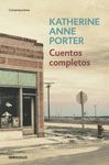 CUENTOS COMPLETOS (K. A. PORTER)