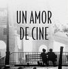 AMOR DE CINE, UN