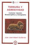 TERNURA Y AGRESIVIDAD