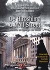 DE HIROSHIMA A WALL STREET. MISTICA EN TIEMPO DE C
