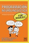 FOR ROOKIES PNL PROGRAMACION NEUROLINGUISTICA