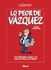 LO PEOR DE VÁZQUEZ