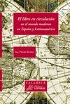 EL LIBRO EN CIRCULACIÓN EN EL MUNDO MODERNO EN ESPAÑA Y LATINOAMÉRICA