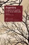 ARGENTINA Y LA GUERRA CIVIL ESPAÑOLA. LA VOZ DE LOS INTELECTUALES