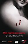 MAS MUERTO QUE NUNCA (TRUE BLOOD)