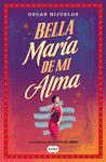 BELLA MARÍA DE MI ALMA