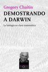 DEMOSTRANDO A DARWIN. LA BIOLOGÍA EN CLAVE MATEMÁTICA