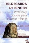 HILDEGARDA DE BINGEN. PROFETISA Y DOCTORA PARA EL TERCER