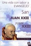 SAN JUAN XXIII UNA VIDA CON SABOR A EVANGELIO