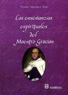 ENSEÑANZAS ESPIRITUALES DEL MAESTRO GRACIAN, LAS