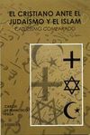 CRISTIANO ANTE EL JUDAISMO Y EL ISLAM, EL