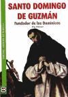 SANTO DOMINGO DE GUZMÁN, FUNDADOR DE LOS DOMINICOS