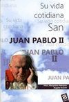 SAN JUAN PABLO II SU VIDA COTIDIANA