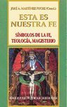 ESTA ES NUESTRA FE