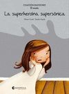 LA SUPERHEROINA SUPERSONICA. EL MIEDO