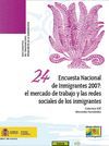 ENCUESTA NACIONAL DE INMIGRANTES 2007: EL MERCADO DE TRABAJO Y LAS REDES SOCIALE