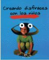 CREANDO DISFRACES CON LOS NIÑOS