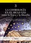 LA COSMOLOGÃ­A EN EL SIGLO XXI: ENTRE LA FÃ­SICA Y LA FILOSOFÃ­A