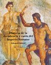 HISTORIA DE LA DECADENCIA Y CAIDA DEL IMPERIO ROMANO