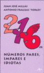 NUMEROS PARES, IMPARES E IDIOTAS