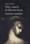 VIDA Y MUERTE DE HARRIET FREAN. CUENTOS EXTRAÑOS