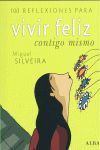 100 REFLEXIONES PARA VIVIR FELIZ CONTIGO MISMO