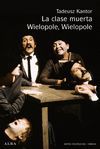 LA CLASE MUERTA - WIELOPOLE, WIELOPOLE