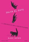 SALVA AL GATO. EL LIBRO DEFINITIVO PARA LA CREACIÓN DE UN GUIÓN