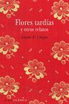 FLORES TARDIAS Y OTROS CUENTOS