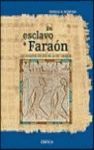 DE ESCLAVO A FARAÓN