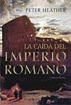 LA CAÍDA DEL IMPERIO ROMANO