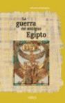 LA GUERRA DEL ANTIGUO EGIPTO