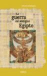 LA GUERRA DEL ANTIGUO EGIPTO