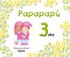 PAPAPAPÚ 3 AÑOS