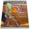 50 REASON TO DEFEND THE CORRIDA