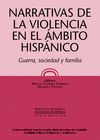 NARRATIVAS DE LA VIOLENCIA EN EL ÁMBITO HISPÁNICO. GUERRA, SOCIEDAD Y FAMILIA