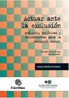 ACTUAR ANTE LA EXCLUSION-ANALISIS POLITICAS Y HERRAM.INCLUSI