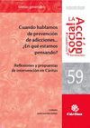 CUANDO HABLAMOS DE PREVENCIÓN DE ADICCIONES ¿EN QUÉ ESTAMOS PENSANDO?